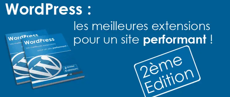 Sélection des extensions WordPress : 2ème Edition