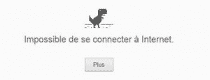 "Impossible de se connecter à Internet" depuis Chrome.