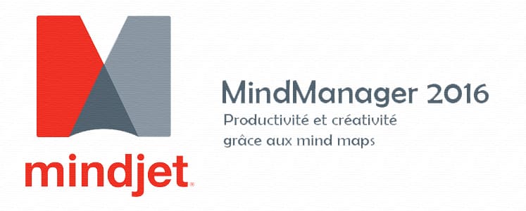 Une excellente solution de mapping pour Windows : MindManager 2016 !