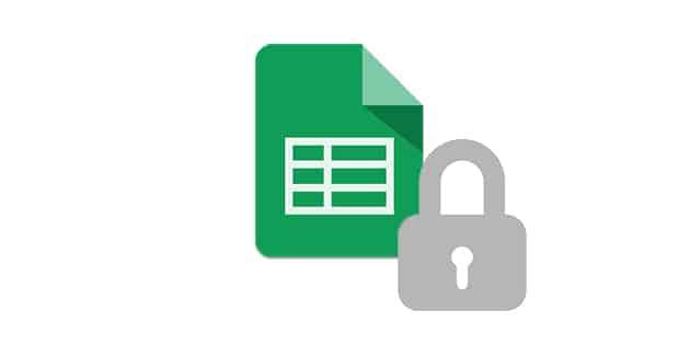 Google Sheets : Protéger une feuille ou des cellules