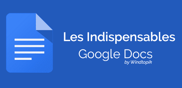 Google Docs Les Fonctionnalités Indispensables G Suite