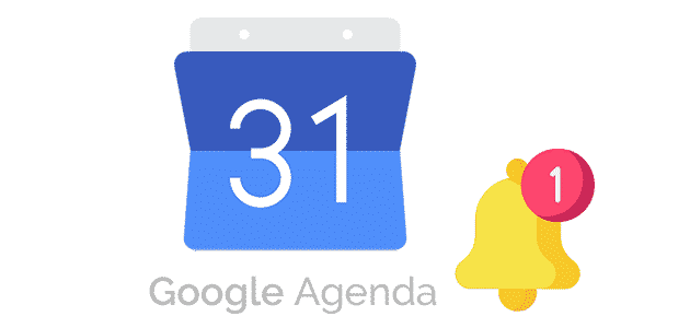 Libérez vous l’esprit avec les rappels sur Google Agenda !