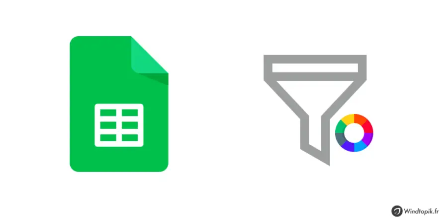 Google Sheets : Comment filtrer / trier par couleur ?