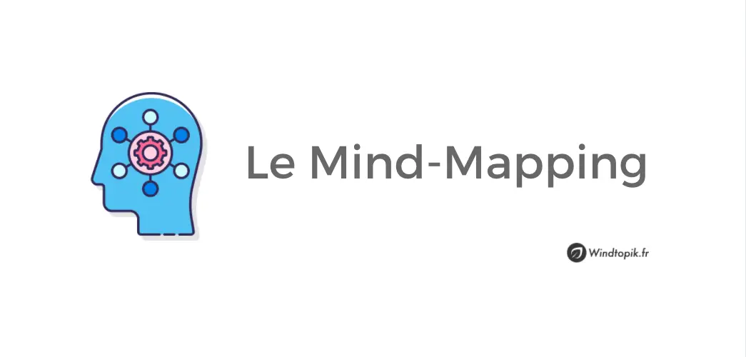 Le Mind-Mapping c’est quoi ?