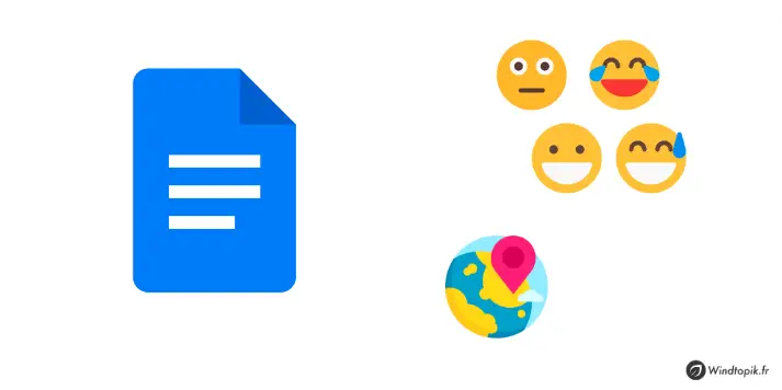 Google Docs : Insertion rapide d’Émoji et de lieu (maps) !