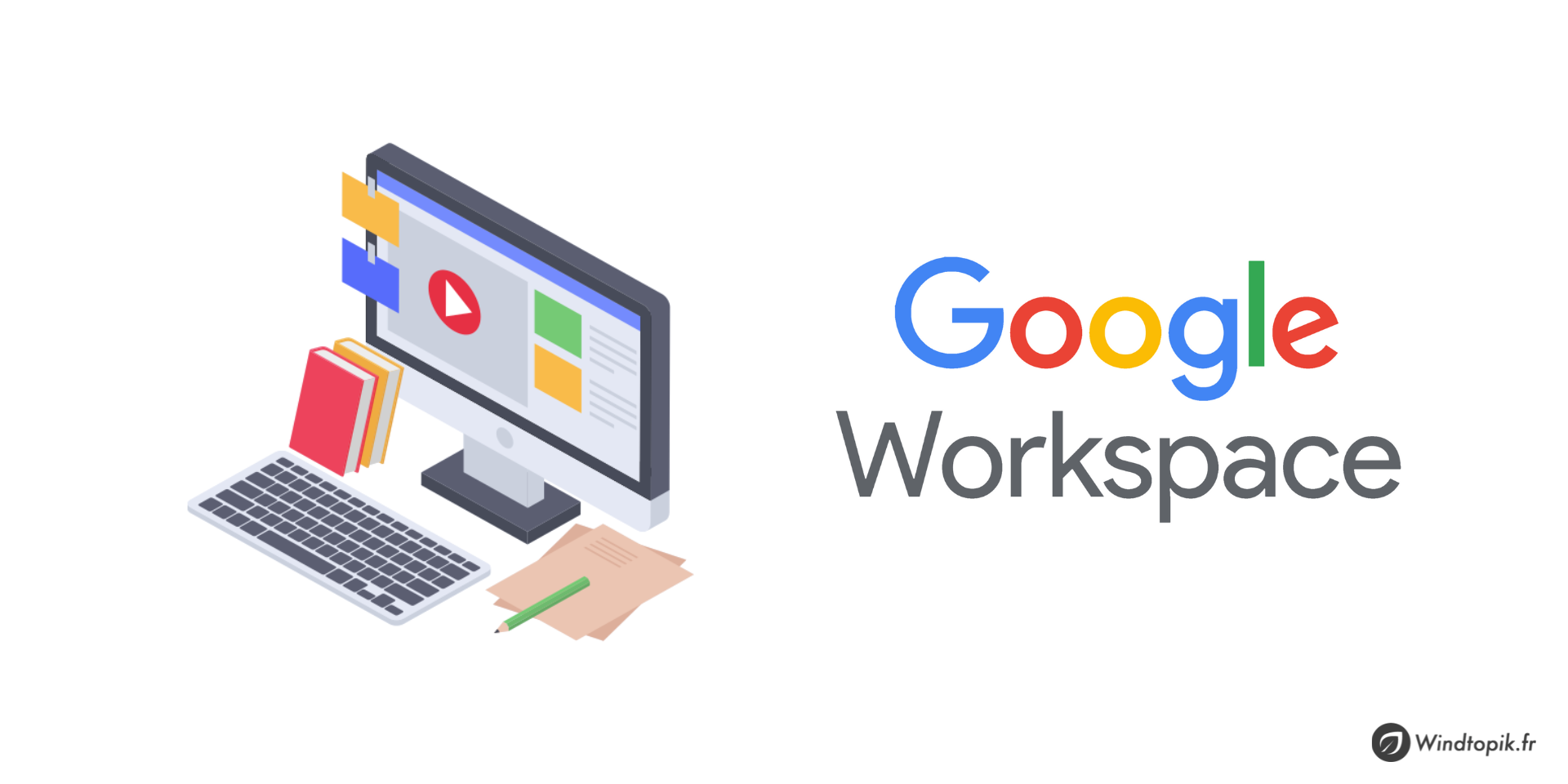 Google Workspace : formations e-learning pour maîtriser les applications !